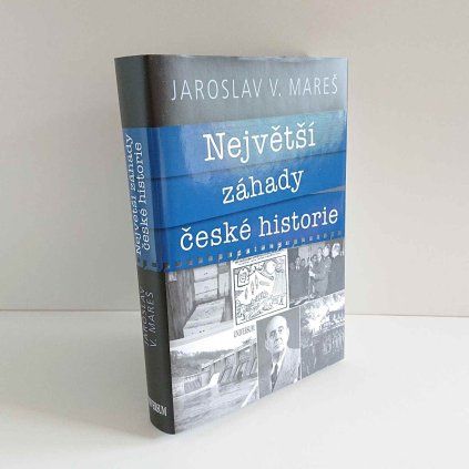 Největší záhady české historie Jaroslav V. Mareš