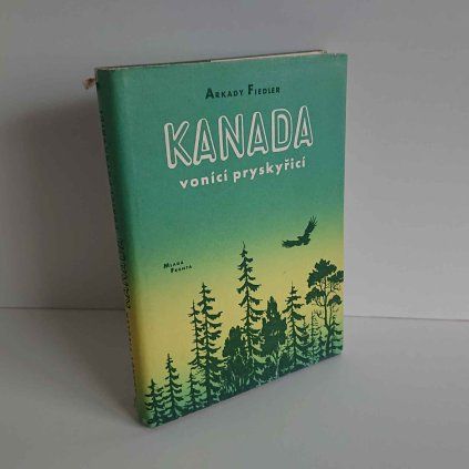 Kanada vonící pryskyřicí Arkady Fiedler