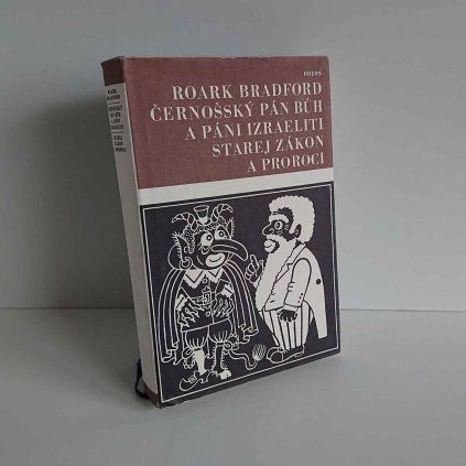 Černošský Pán Bůh a páni Izraeliti / Starej zákon a proroci Roark Bradford