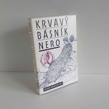Krvavý básník Nero Dezső Kosztolányi