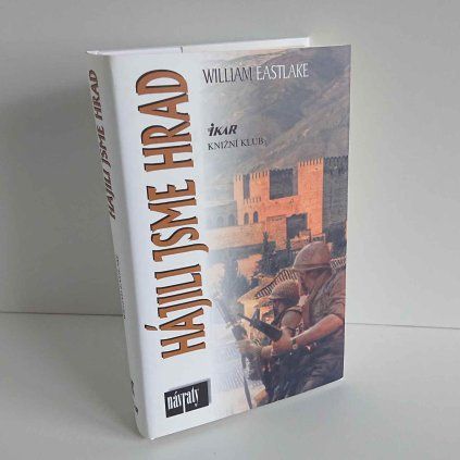 Hájili jsme hrad William Eastlake