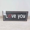 Dekorativní cedule Love You Clayre & Eef